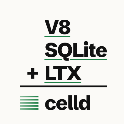 celld: V8, SQLite and LTX